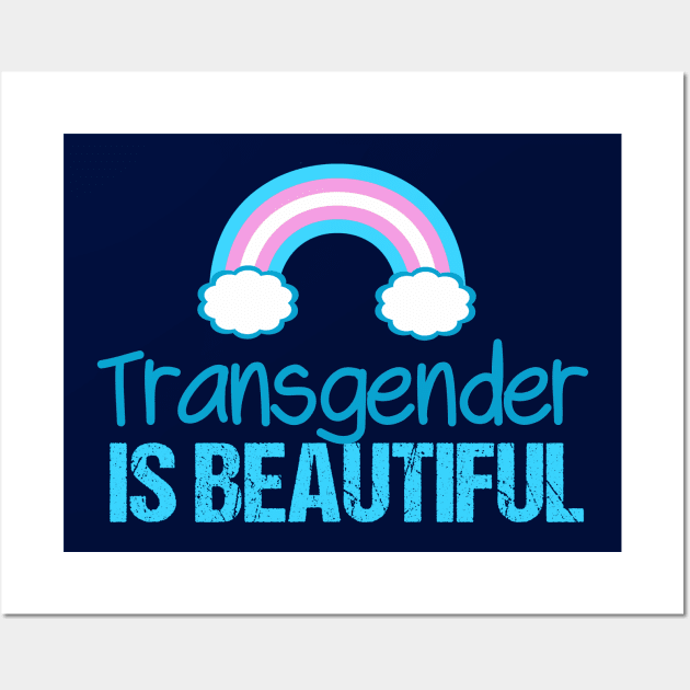 Transgender is Beautiful Wall Art by epiclovedesigns